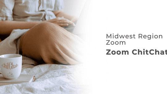 Midwest Region Zoom ChitChat
